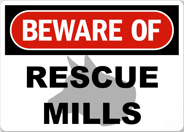 Beware of Rescue Mills www.askthedogguy.com
