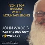 The 'ASK THE DOG GUY' PAWDCAST The 'ASK THE DOG GUY' PAWDCAST